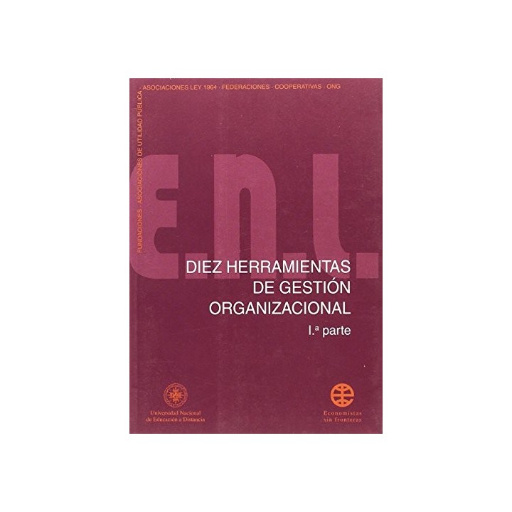 10 Herramientas De Gestión Organizacional: mejora la gestión de tu asociación para mejorar el mundo. Primera parte